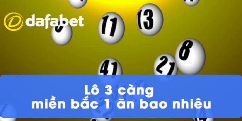 Lô 3 Càng Ăn Bao Nhiêu? Kinh Nghiệm Hốt Bạc Từ Nhà Cái 2 Lô 3 càng ăn bao nhiêu ở các miền?