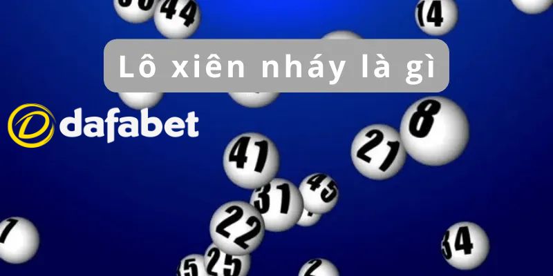 Lô Xiên Nháy | Bí Quyết Đánh Lô Hiệu Quả Chuẩn Nhất 2025 1 Tìm hiểu khái niệm lô xiên nháy
