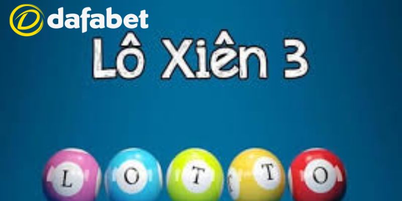 Mẹo Đánh Lô Xiên 3 | 3 Bí Kíp Đánh Cực Hay Từ Cao Thủ 1 Tìm hiểu khái niệm lô xiên 3