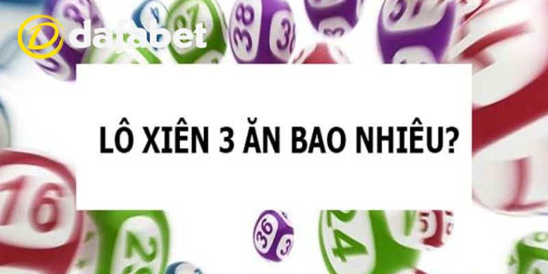 Mẹo Đánh Lô Xiên 3 | 3 Bí Kíp Đánh Cực Hay Từ Cao Thủ 2 Tỷ lệ ăn lô xiên 3 là bao nhiêu