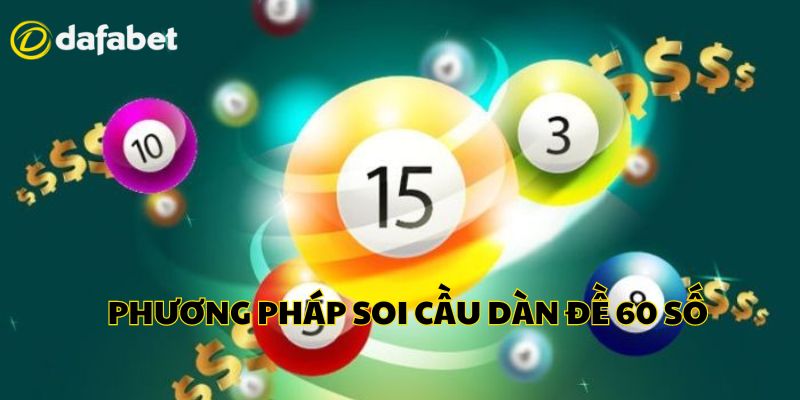 Thủ Thuật Nuôi Dàn Đề 60 Số Bất Bại Trong 2 Ngày Liên Tiếp 3 Phương pháp nuôi khung soi cầu dàn đề hiệu quả