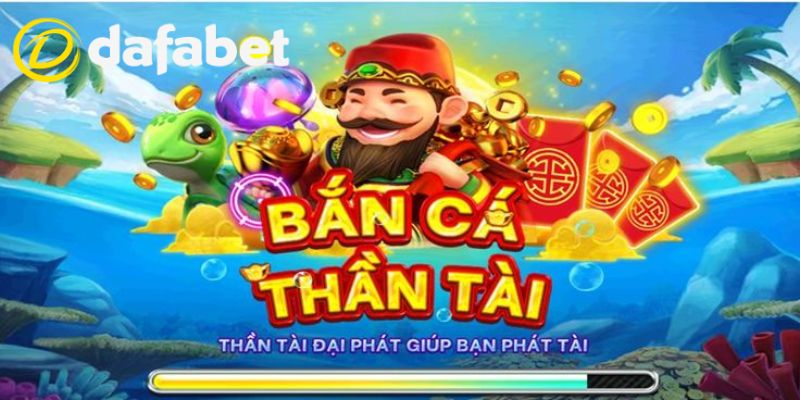Bắn Cá Thần Tài Dafabet | Bật Mí Mẹo Săn Cá Đỉnh Của Chóp 1 Bắn cá thần tài là game gì?